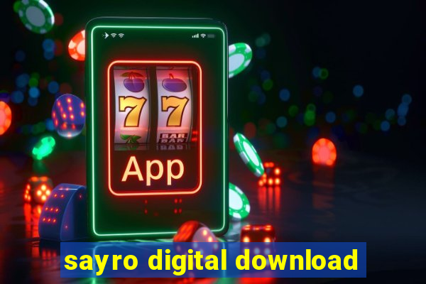 sayro digital download